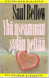 Bellow, Saul: Yhä useamman sydän pettää 