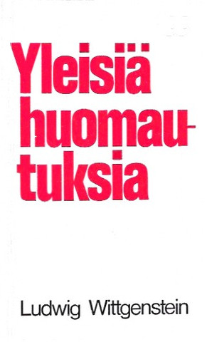 Wittgenstein, Ludwig: Yleisiä huomautuksia
