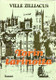 Zilliacus, Ville: Torin tarinoita