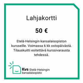 Lahjakortti 50 € Etelä-Helsingin kansalaisopisto