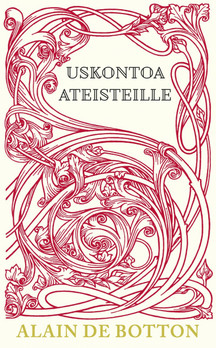Alain De Botton: Uskontoa ateisteille