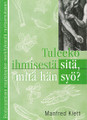 Tuleeko ihmisestä sitä, mitä hän syö?