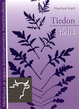 Tiedon tiellä – henkisyys ja vapaus biodynaamisessa maataloudessa