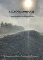 Eläköön komposti - lannoittamisen olemuksesta