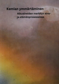 Kemian ymmärtäminen : alkuaineiden merkitys aine- ja elämänprosesseissa