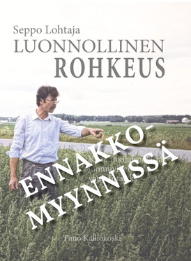 Seppo Lohtaja: Luonnollinen Rohkeus