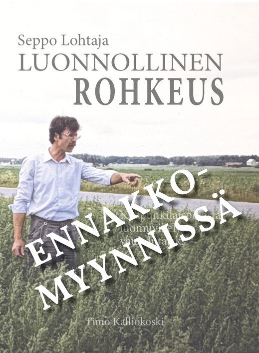 Seppo Lohtaja: Luonnollinen Rohkeus