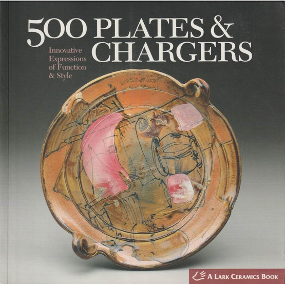 500 Plates & Chargers: Innovative Expressions of Function & Style K3+ 
