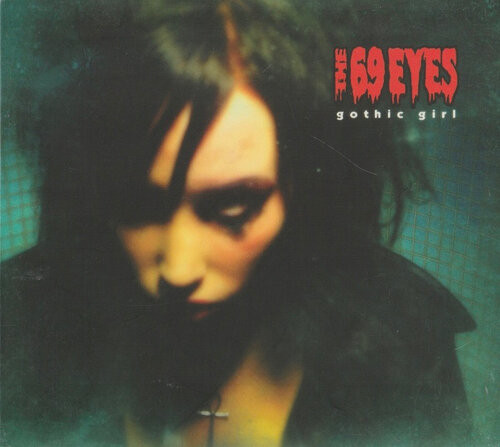 69 Eyes: Gothic Girl CDs (Käyt)