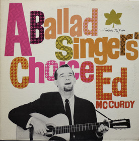 Ed McCurdy: A Ballad Singer's Choice LP (Käyt)