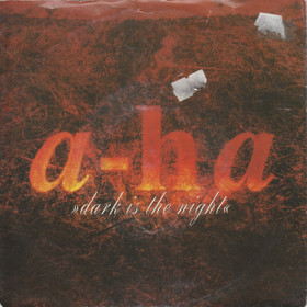 a-ha: Dark Is The Night 7