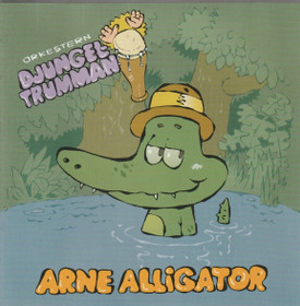 Arne Alligator & Orkestern Djungeltrumman: Arne Alligator CD (Käyt)