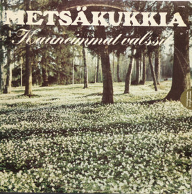 Aaro Kurkela orkestereineen: Metsäkukkia -kauneimmat valssit LP (Käyt)