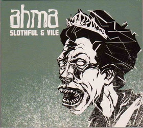 Ahma: Slothful & Vile CD (Käyt)