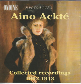 Aino Ackté: Collected Recordings 1902-1913 CD (Käyt)