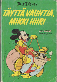 Aku Ankan taskukirja 40: Täyttävauhtia, Mikki Hiiri K3- (Käyt)
