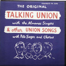 Almanac Singers: Talking Union & Other Union Songs LP (Käyt)