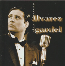 Marcelo Álvarez: Marcelo Alvarez Sings Gardel CD (Käyt)