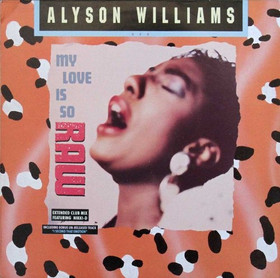 Alyson Williams: My Love Is So Raw (Käyt)