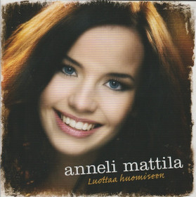 Anneli Mattila: Luottaa huomiseen CD (Käyt)