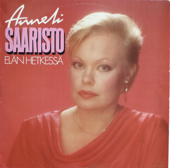 Anneli Saaristo: Elän hetkessä LP (Käyt)