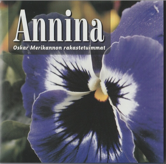 Oskar Merikanto: Anniina - Oskar Merikannon rakastetuimmat CD (Käyt)