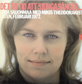 Arja Saijonmaa Med Mikis Theodorakis: Det Är Tid Att Sjunga Sånger LP 
