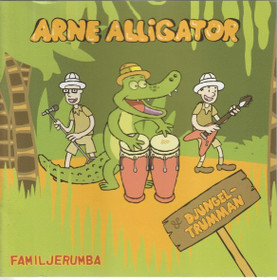 Arne Alligator & Orkestern Djungeltrumman: Familjerumba CD (Käyt)