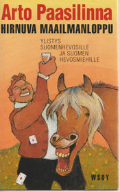 Arto Paasilinna: Hirnuva maailmanloppu K3 (Käyt)