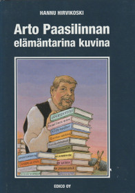 Hannu Hirvikoski: Arto Paasilinnan elämäntarina kuvina K3+ (Käyt)