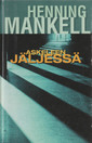 Henning Mankell: Askeleen jäljessä K3 (Käyt)