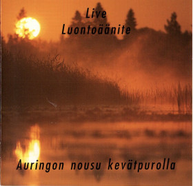 Keijo Takala: Luontoäänite - auringon nousu kevätpurolla CD (Mint)