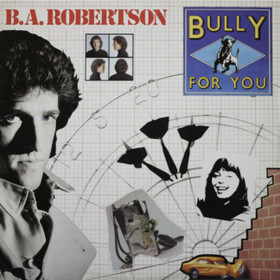 B.A. Robertson: Bully For You LP Käyt
