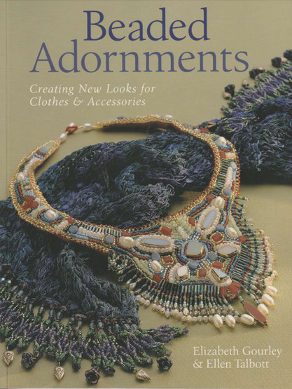 Elizabeth Gourley: Beaded Adornments K4 (Käyt)