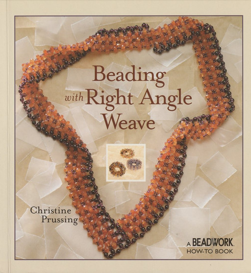 Christine Prussing: Beading with Right Angle Weave K3+ (Käyt)