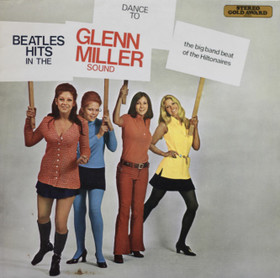 Hiltonaires: Dance To Beatles Hits In The Glenn Miller Sound LP (Käyt)