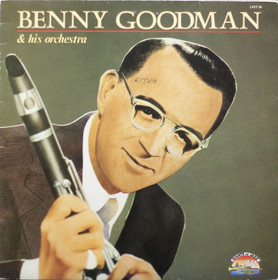  Benny Goodman And His Orchestra:  Benny Goodman And His Orchestra LP