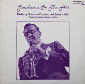 Benny Goodman Orchestra and Sextet: Goodman On The Air LP (Käyt)