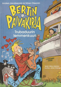 Bertin päiväkirja1: Trubaduurin lemmenkuuri K3 (Käyt)