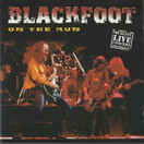 Blackfoot: On The Run (Quality Live Concert Performance) CD (Käyt)