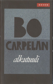 Bo Carpelan: Alkutuuli K4 (Käyt)