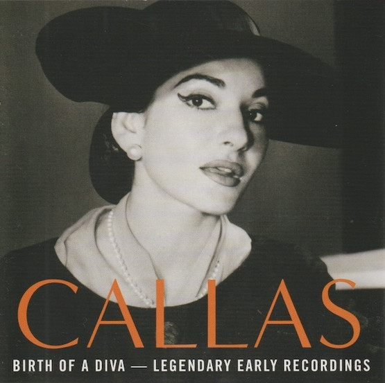 Maria Callas: Birth Of A Diva — Legendary Early Recordings CD (Käyt)