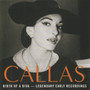 Maria Callas: Birth Of A Diva — Legendary Early Recordings CD (Käyt)