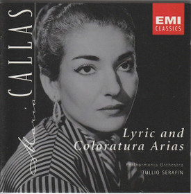 Maria Callas / Tullio Serafin: Lyric and Coloratura Arias CD (Käyt)