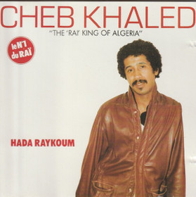 Cheb Khaled: Hada Raykoum CD (Käyt)