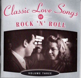 V/A: Classic Love Songs of Rock 'n' Roll - Volume Three 2CD (Käyt)