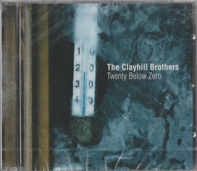 Clayhill Brothers: Twenty Below Zero CD (Käyt)
