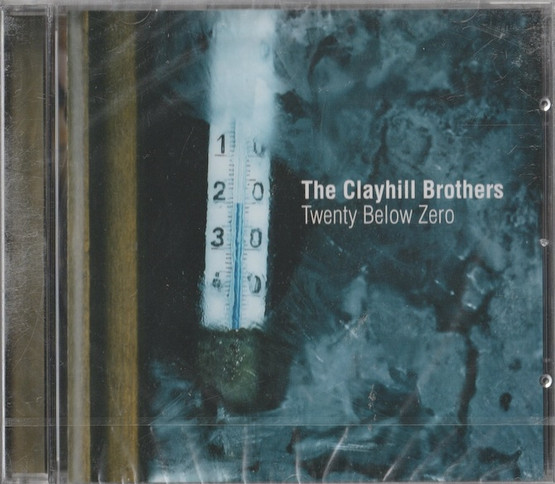Clayhill Brothers: Twenty Below Zero CD (Käyt)