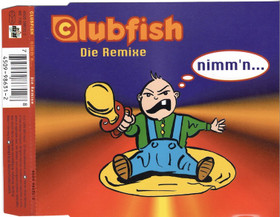 Clubfish: Nimm'n... - Die Remixe CDs (Käyt)