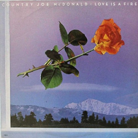 Country Joe McDonald: Love Is A Fire LP (Käyt)